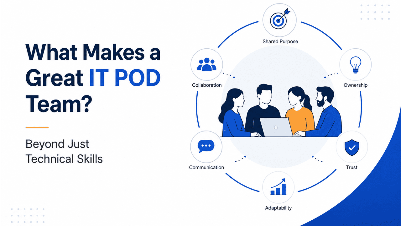 What Makes a Great IT POD Team? Beyond Just Technical Skills
